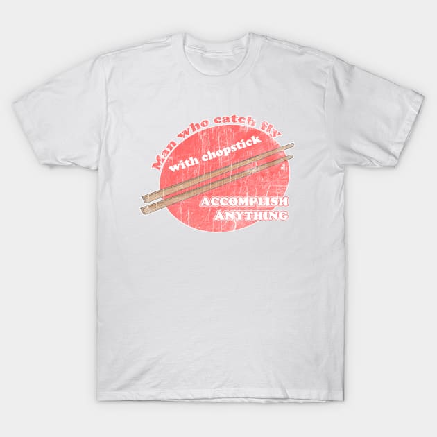 Accomplish Anything T-Shirt by deadhippo